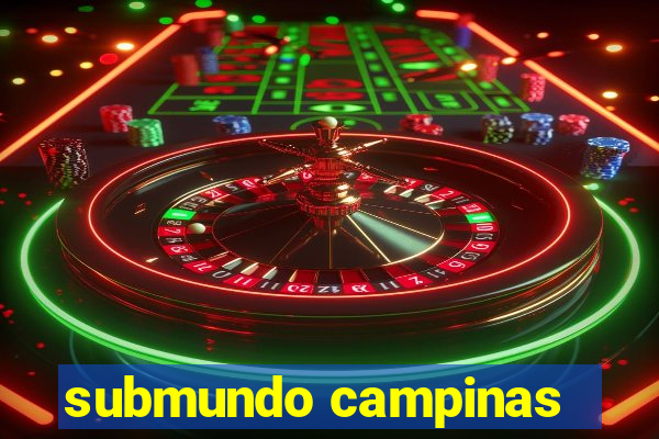 submundo campinas